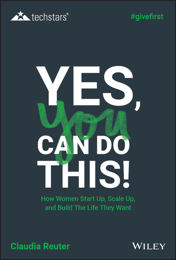Yes, you can do this! how women start up, scale up, and build the life they want Ebook